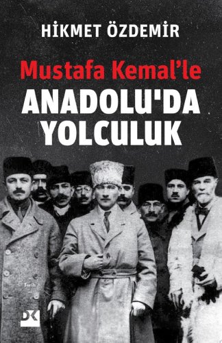 Yıkılış ve Kuruluş - Osmanlı İmparatorluğu'nun Çöküşü ve Türkiye Cumhuriyeti'nin Kuruluş Belgeleri