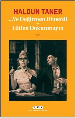 ...Ve Degirmen Dönerdi - Lütfen Dokunmayin