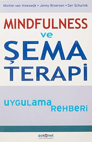 Mindfulness ve Şema Terapi Uygulama Rehberi