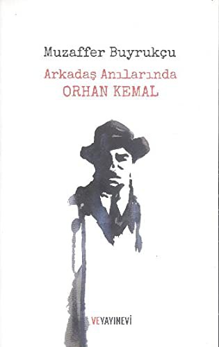 Arkadas Anilarinda Orhan Kemal