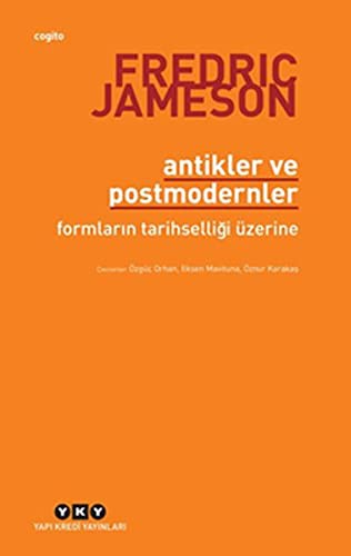 Antikler ve Postmodernler Formların Tarihselliği Üzerine