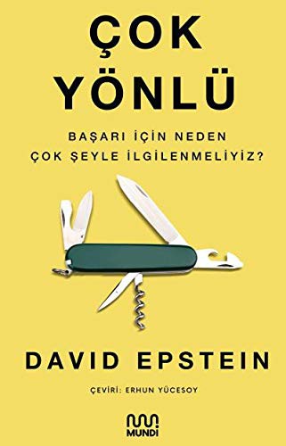 Çok Yönlü: Uzmanlaşmış Dünyada Neden Çok Yönlü Olanlar Zafer Kazanır?