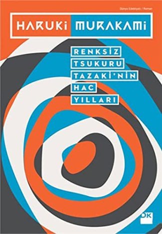 Renksiz Tsukuru Tazaki'nin Hac Yılları