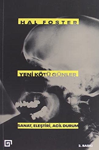 Yeni Kötü Günler – Sanat, Eleştiri, Acil Durum