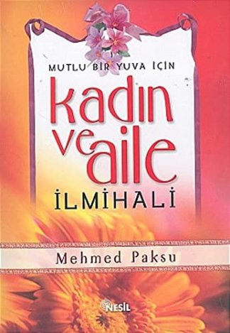Mutlu Bir Yuva Icin Kadın Ve Aile Ilmihali