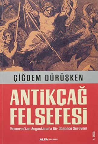 Antik Çağ Felsefesi Homerostan Augustinusa Bir Düşünce Serüveni