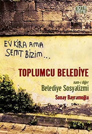 Toplumcu Belediye - Nam-i Diger Belediye Sosyalizmi