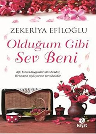 Oldugum Gibi Sev Beni