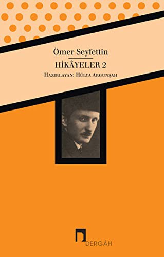 Ömer Seyfettin Bütün Eserleri - Hikâyeler 2
