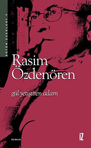 Gül Yetistiren Adam