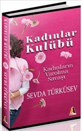 Kadınlar Kulübü - Kadınların Varolma Savaşı