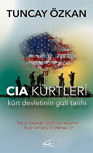 CIA Kürtleri - Kürt Devletinin Gizli Tarihi