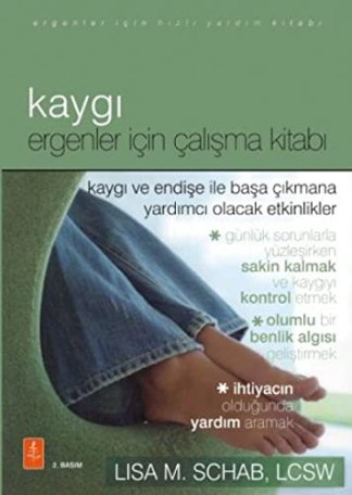 Kaygı - Ergenler İçin Çalışma Kitabı