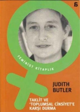 Taklit ve Toplumsal Cinsiyete Karşı Durmak