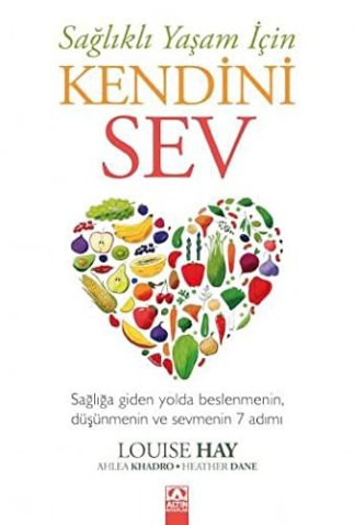 Saglikli Yaşam Icin Kendini Sev