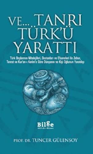 Ve Tanrı Türk'ü Yarattı