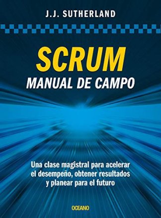Scrum. Manual de campo.