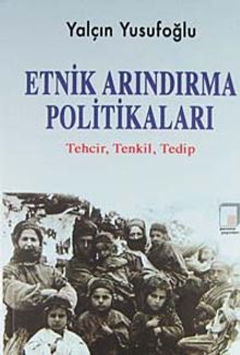 Etnik Arındırma Politikaları Tehcir Tenkil Tedip