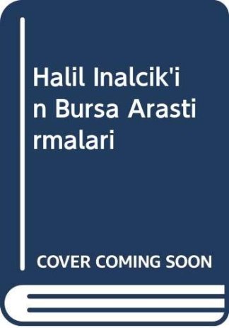 Halil İnalcık'ın Bursa araştırmaları