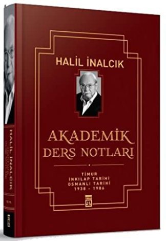 Akademik Ders Notları 1938-1986 Timur, İnkılap Tarihi, Osmanlı Tarihi