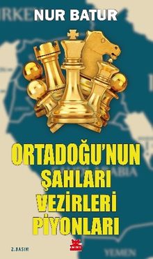 Ortadoğu'nun şahları vezirleri piyonları