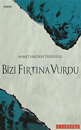 Bizi Fırtına Vurdu