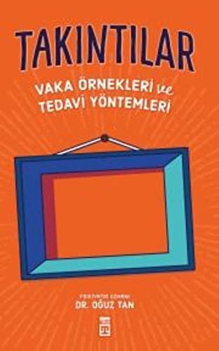 Takıntılar - Vaka Örnekleri ve Tedavi Yöntemleri