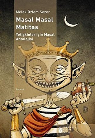 Masal Masal Matitas Yetişkinler İçin Masal Antolojisi