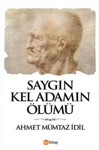 Saygin Kel Adamin Ölümü