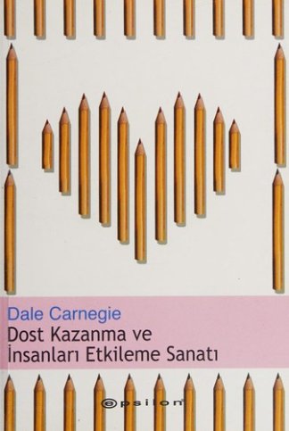 Dost kazanma ve insanları etkileme sanatı