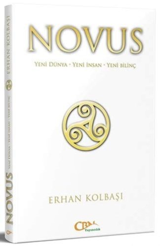 Novus Yeni Dünya - Yeni İnsan - Yeni Bilinç