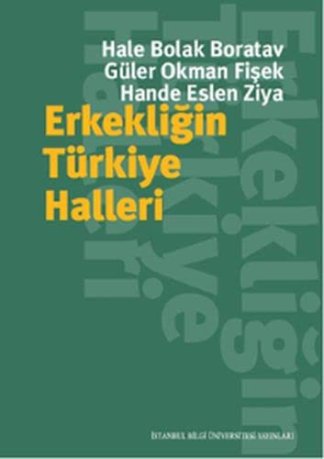 Erkekligin Türkiye Halleri