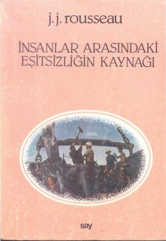 Insanlar arasindaki esitsizligin kaynagi ve temelleri üzerine konusma