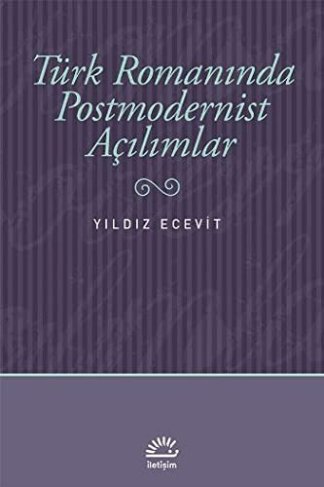 Türk romanında postmodernist açılımlar
