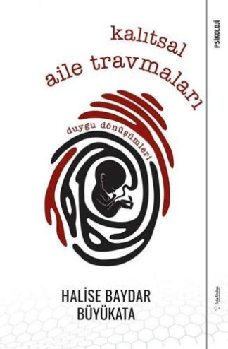 Kalıtsal Aile Travmaları; Duygu Dönüşümleri