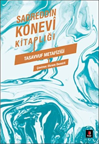 Sadreddin Konevi Kitaplığı – Tasavvuf Metafiziği