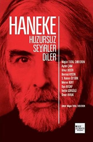 Haneke Huzursuz Seyirler Diler