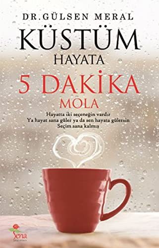 Küstüm Hayata 5 Dakika Mola