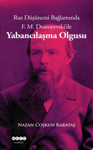 Dostoyevski: Çağının Bir Yazarı