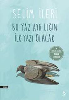 Bu yaz ayrılığın ilk yazı olacak