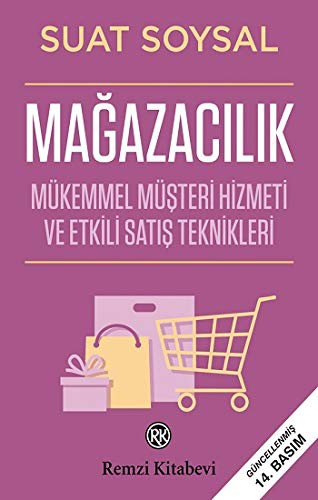 Mağazacılık (Mükemmel Müşteri Hizmeti ve Etkili Satış Teknikleri)