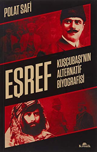 Eşref - Kuşçubaşı'nın Alternatif Biyografisi