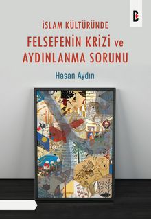 İslam kültüründe felsefenin krizi ve aydınlanma sorunu