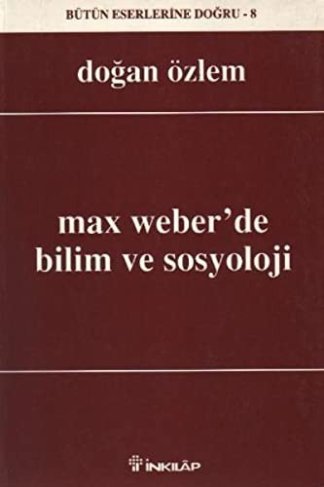 Max Weber'de Bilim Ve Sosyoloji