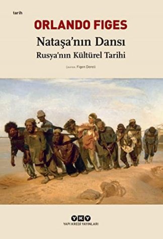Nataşa’nın Dansı-Rusya’nın Kültürel Tarihi