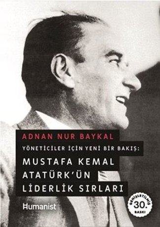 Mustafa Kemal Atatürk'ün Liderlik Sırları