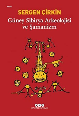 Güney Sibirya Arkeolojisi ve Şamanizm