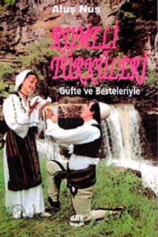 Rumeli Türküleri Güfte ve Besteleriyle