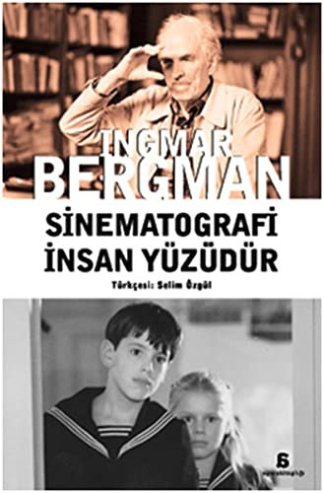 Sinematografi insan yüzüdür