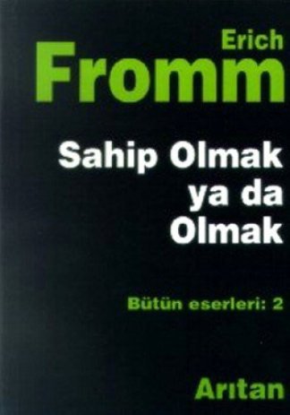Sahip Olmak Ya Da Olmak